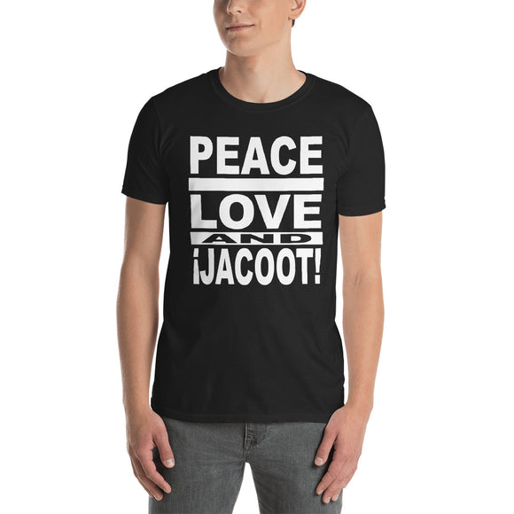 Peace Love ¡Jacoot! Shirt