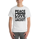 Peace Love ¡Jacoot! Shirt